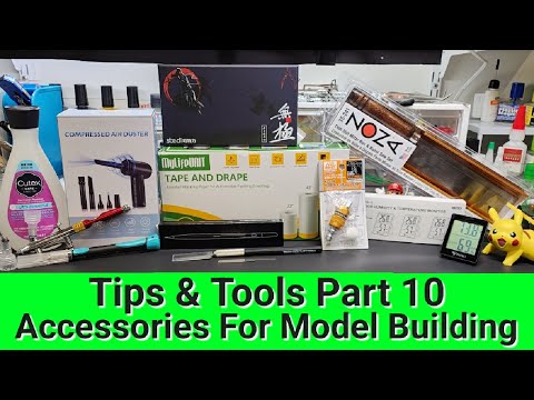 Tips & Tools Part 10 - Accessories For Model Building 