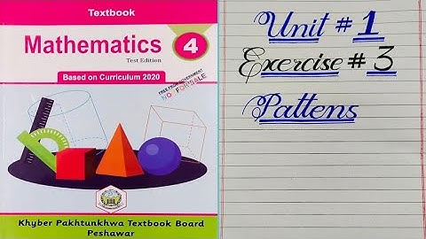Class 4th Mathematics Unit 1 Exercise 3 Patterns, Addition and subtraction patterns Kpk primary book