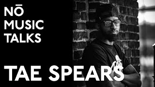 Tae Spears | Nō Music Talks