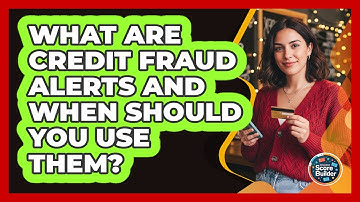 What Are Credit Fraud Alerts And When Should You Use Them? - Student Score Builder