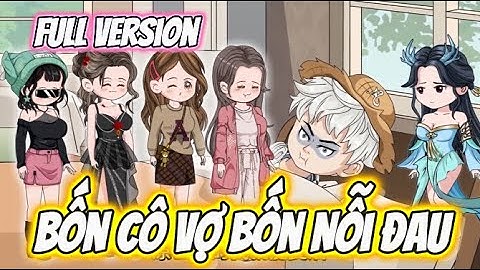 FULL Version | Bốn Cô Vợ, Bốn Nỗi Đau | Hay Vietsub