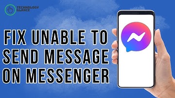 How to Fix Unable to send Message on Messenger