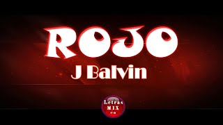 Rojo - J Balvin (LETRA)