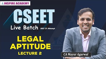 CSEET Legal Aptitude Lecture 2| CSEET July 21 Free Live Batch| CA Mayur Agarwal