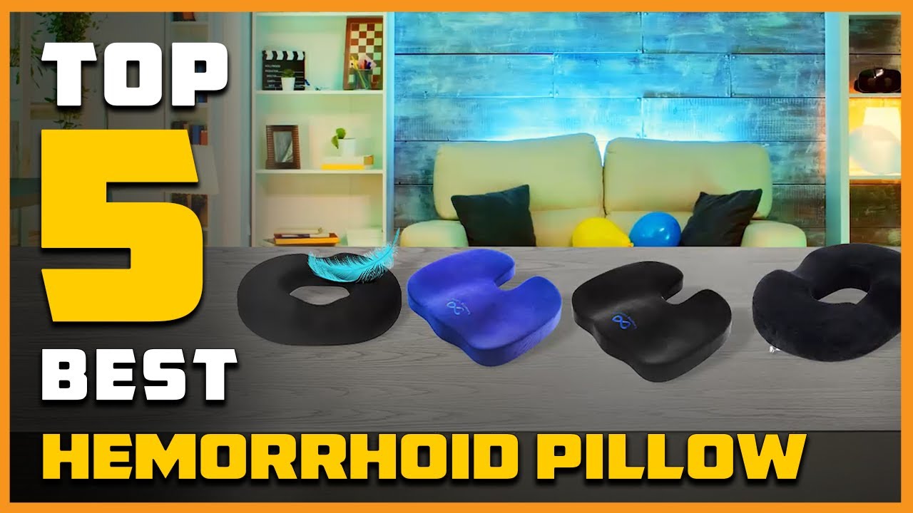 How to Choose the Best Pillow for Hemorrhoids