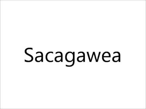 How to Pronounce Sacagawea - YouTube