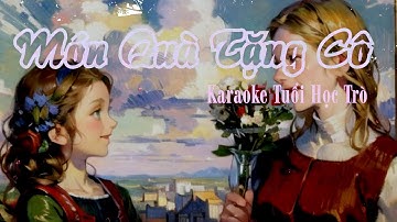 Món Quà Tặng Cô | Nguyễn Văn Chung | Nhạc Thiếu Nhi