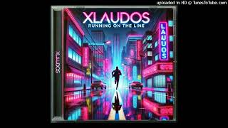 XLAUDOS - Running on the line