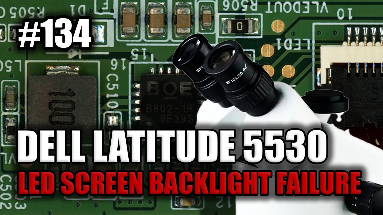 DELL LATITUDE 5530 - LED SCREEN BACKLIGHT FAILURE