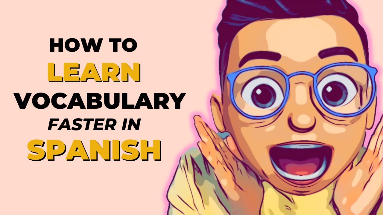 Learn Vocabulary In Spanish Faster Unbelievable Hack YouTube