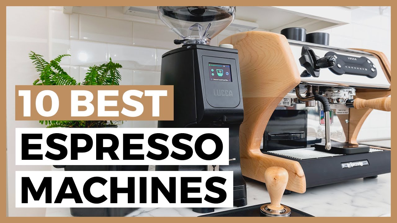 Best Espresso Machines in 2022 - How to Find a Good Machine for Espressos?