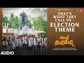 That S What They Call Us Election Theme Committee Kurrollu Niharika Konidela Yadhu V Anudeep mp3