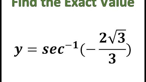 Find the Exact Value of y, Evaluate the Inverse Trig Function