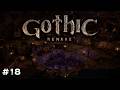 Gothic 1 Remake  - Walkthrough [HARD] - Part 18