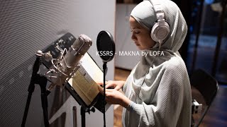 KSSRS #11 - MAKNA BY LOFA