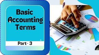 Basic Accounting Terms - Part 3 | Accounts