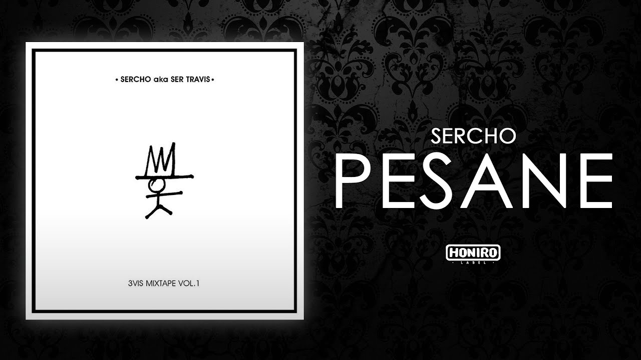 Watch SERCHO - PESANE (LYRIC VIDEO) prod by DOGSLIFE on YouTube Watch SERCHO - PESANE (LYRIC VIDEO) prod by DOGSLIFE on YouTube