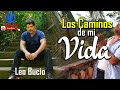 Leo Bucio &quot; los caminos de mi vida&quot;  (Audio Español e Inglés solo para fans)