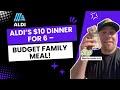 ALDI’s $10 Dinner for 6! Budget-Friendly &amp; Delicious!