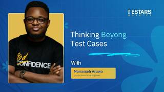 Thinking Beyond Test Cases