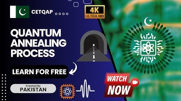 Quantum Pakistan - Quantum Annealing - #CETQAP #QuantumPakistan #quantumeducation