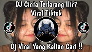DJ CINTA TERLARANG ILIR 7 VIRALL TIKTOK TERBARU 