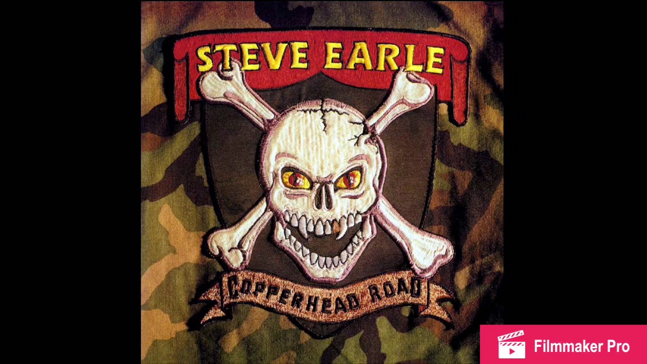 Copperhead Road Steve Earle (Lyrics) YouTube