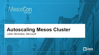 Autoscaling Mesos Cluster - Julien Stroheker, Microsoft