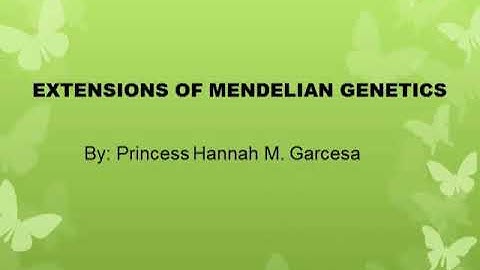 Extensions of Mendelian Genetics