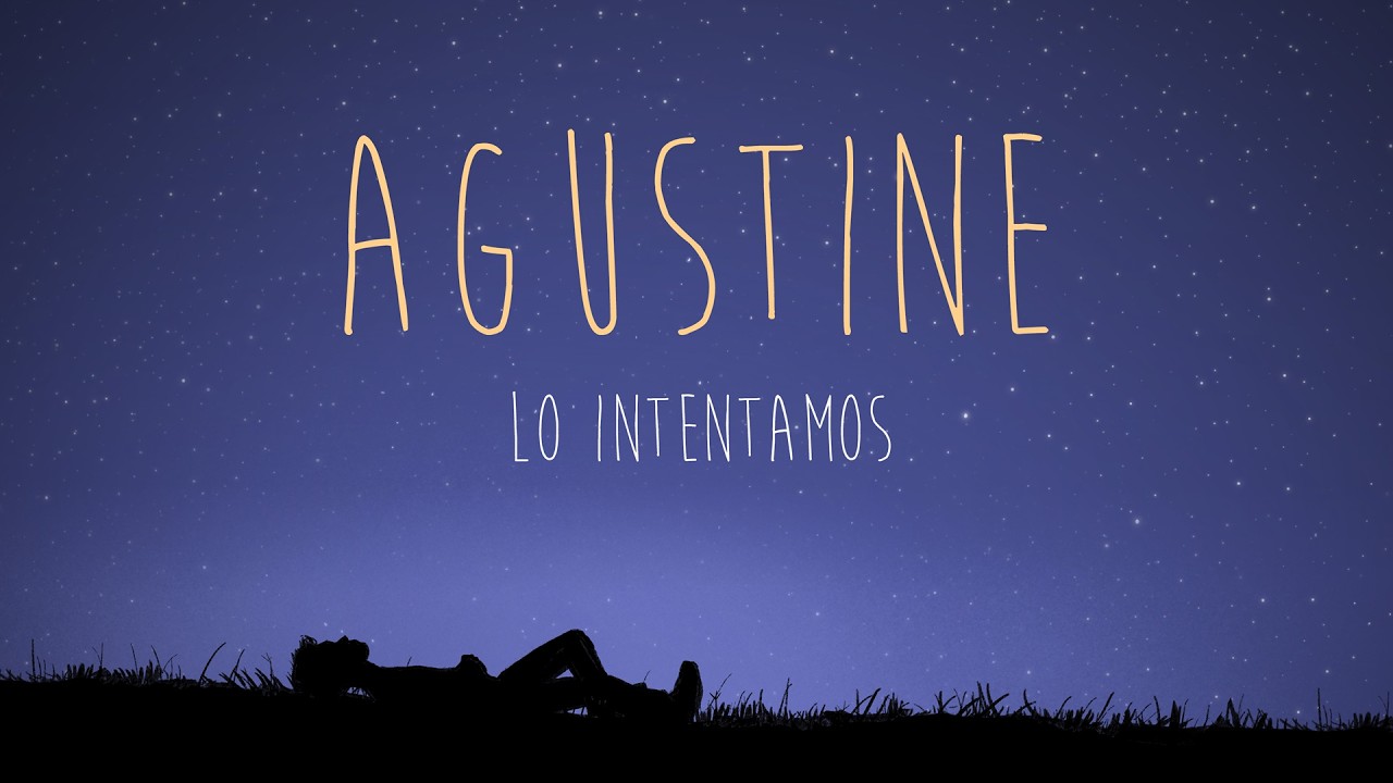 Guarda Agustine - Lo intentamos (Video Oficial) su YouTube Guarda Agustine - Lo intentamos (Video Oficial) su YouTube