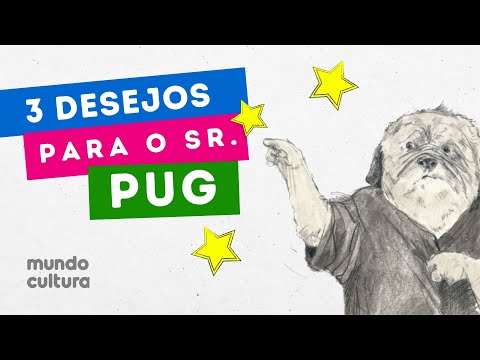 3 DESEJOS PARA O SR. PUG - HISTÓRIA CONTADA - DO LIVRO DE SEBASTIAN MESCHENMOSER