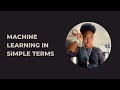 Machine Learning Explained in Simple Terms