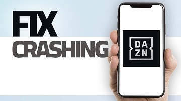 How To Fix DAZN App Crashing | Step By Step