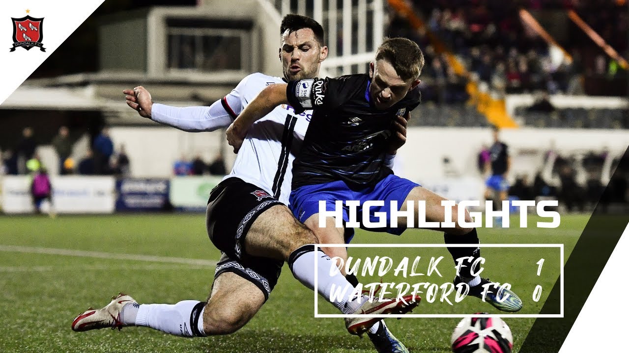 Highlights | Dundalk FC 1-0 Waterford FC