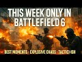 This Week Only in Battlefield 6 🤯 | Chaos, Tactical Genius & Glorious Fails 📚🔥