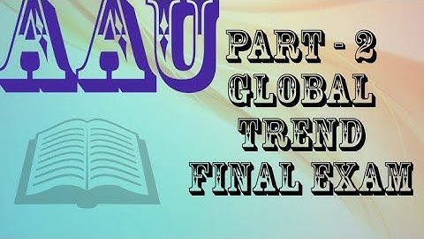 AAU Global Trend Freshman Final Exam Part - 2