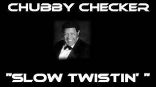 Chubby Checker - Slow Twistin&#39; [Original Version]