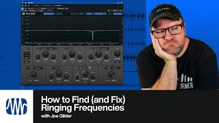 How to Find (and FIX) Ringing Frequencies | PreSonus