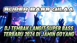 DJ TEMBAK LANGIT JAGUNG REBUS SUPER BASS TERBARU 2024 DI JAMIN GOYANG