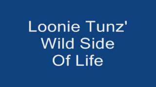 Loonie Tunz' - Wild Side Of Life chords