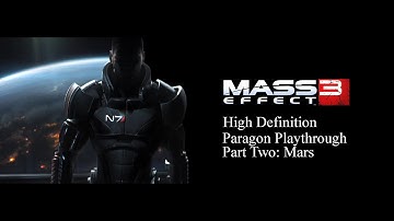 Mass Effect 3 HD (No Commentary) Hardcore Paragon Walkthrough Part 2: Mars