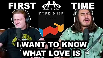 I Want to Know What Love Is - Foreigner | Andy & Alex FIRST TIME REACTION!