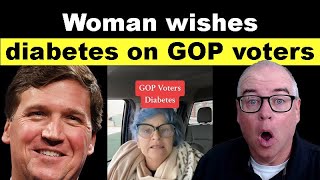 Woman wishes GOP voters get diabetes, Ive already got it