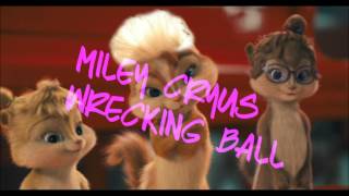 Miley Cryus- Wrecking Ball | CHIPMUNKS &amp; CHIPETTES |AUDIO | LYRICS HD HQ