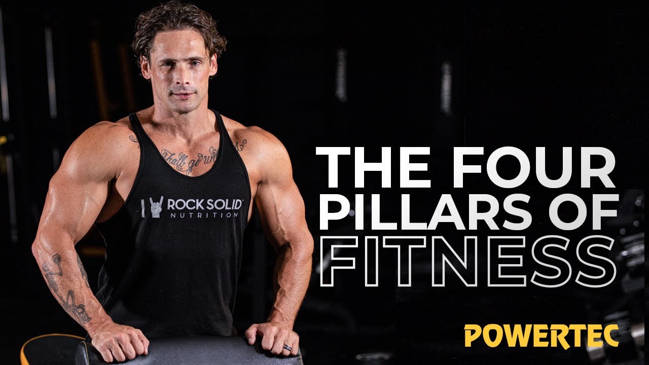 The Four Pillars of Fitness | Powertec Fitness - Helping You Create A ...