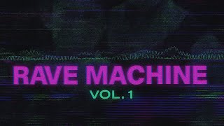 Rave Machine Vol 1