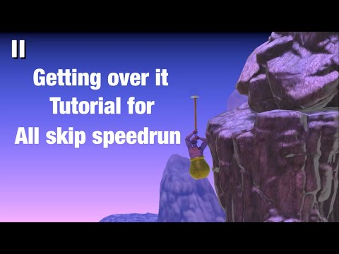 Getting over it all skip tutorial (all 4 skips)