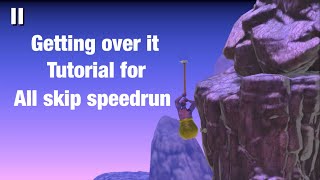 Getting over it all skip tutorial (all 4 skips)