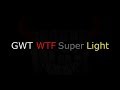 GWT WTF Super Light #7 (Купленные Мастера)