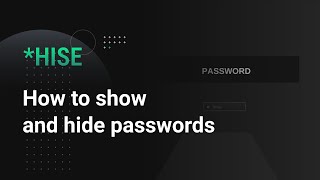 How to hide and reveal passwords in HISE | obscure passwords